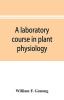 A laboratory course in plant physiology