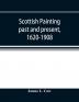 Scottish painting past and present 1620-1908