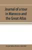 Journal of a tour in Marocco and the Great Atlas