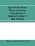 Report of the Alabama history commission to the governor of Alabama. December 1 1900 (Volume I)