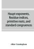 Haupt-exponents residue-indices primitive roots and standard congruences