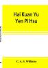 Hai Kuan Yü Yen Pi Hsü; An Anglo-Chinese Glossary For Customs And Commercial Use