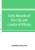 Early records of the city and county of Albany and colony of Rensselaerswyck (1656-1675)