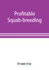 Profitable squab-breeding