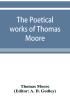 The poetical works of Thomas Moore