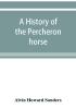 A history of the Percheron horse