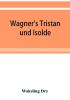 Wagner's Tristan und Isolde