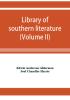 Library of southern literature (Volume II)