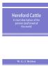 Hereford cattle; a short description of the premier beef breed of the world