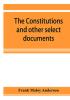 The constitutions and other select documents illustrative of the history of France 1789-1907