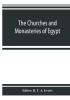 The Churches And Monasteries Of Egypt And Some Neighbouring Countries, Attributed To Abû ṢÂLiḥ, The Armenian