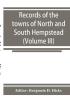 Records of the towns of North and South Hempstead Long island New York (Volume III)