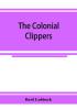 The colonial clippers