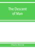 The descent of man and selection in relation to sex