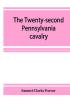 The Twenty-second Pennsylvania cavalry and the Ringgold battalion 1861-1865