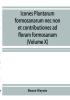 Icones plantarum formosanarum nec non et contributiones ad floram formosanam; or Icones of the plants of Formosa and materials for a flora of the island based on a study of the collections of the Botanical survey of the Government of Formosa (Volume X)