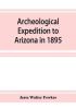 Archeological Expedition to Arizona in 1895