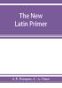 The new Latin primer