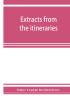 Extracts from the itineraries and other miscellanies of Ezra Stiles D. D. LL. D. 1755-1794 with a selection from his correspondence