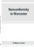 Nonconformity in Worcester