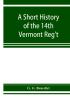 A short history of the 14th Vermont Reg't