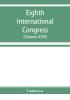 Eighth International congress of applied chemistry Washington and New York September 4 to 13 1912 (Volume XVIII)