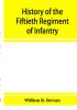 History of the Fiftieth Regiment of Infantry Massachusetts Volunteer Militia in the late war of the rebellion