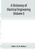 A dictionary of electrical engineering (Volume I)