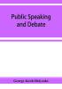 Public speaking and debate