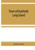 Town of Southold Long Island. Personal index prior to 1698 and index of 1698