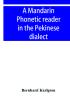 A mandarin phonetic reader in the Pekinese dialect