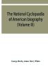 The National cyclopædia of American biography : being the history of the United States as illustrated in the lives of the founders builders and defenders of the republic