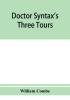 Doctor Syntax's three tours