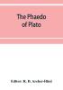 The Phaedo of Plato