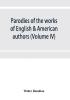 Parodies of the works of English & American authors (Volume IV)