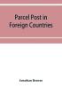 Parcel post in foreign countries