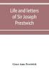 Life and letters of Sir Joseph Prestwich