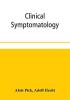 Clinical symptomatology with special reference to life-threatening symptoms and their treatment