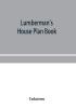 Lumberman's house plan book