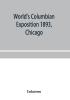 World's Columbian exposition 1893 Chicago. Catalogue of the Russian section