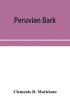 Peruvian bark. A popular account of the introduction of chinchona cultivation into British India 1860-1880