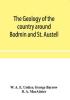 The geology of the country around Bodmin and St. Austell