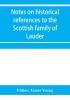 Notes on historical references to the Scottish family of Lauder