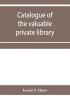 Catalogue of the valuable private library of the late Israel T. Hunt of Charleston Mass. comprising rare Americana and early almanacs from 1690-1800