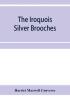 The Iroquois silver brooches