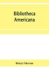 Bibliotheca Americana