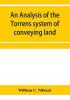 An analysis of the Torrens system of conveying land