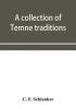 A collection of Temne traditions fables and proverbs with an English translation; also some specimens of the author's own Temne compositions and translations to which is appended A Temne-English Vocabulary