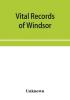 Vital records of Windsor Massachusetts to the year 1850