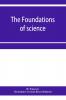 The foundations of science; Science and hypothesis The value of science Science and method